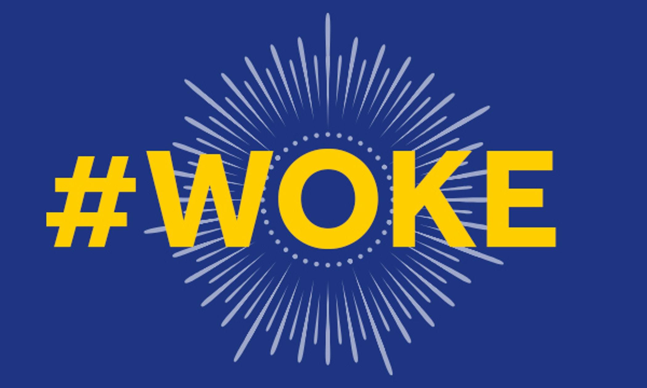 Woke